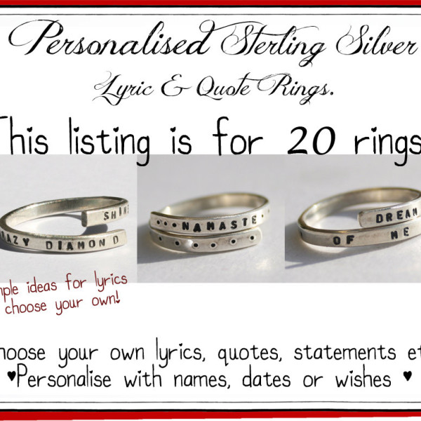 20 Custom Sterling Silver Rings - Wholesale Price! Personalise with own lyrics - name - dates - statements etc. Adjustable - 20 rings.