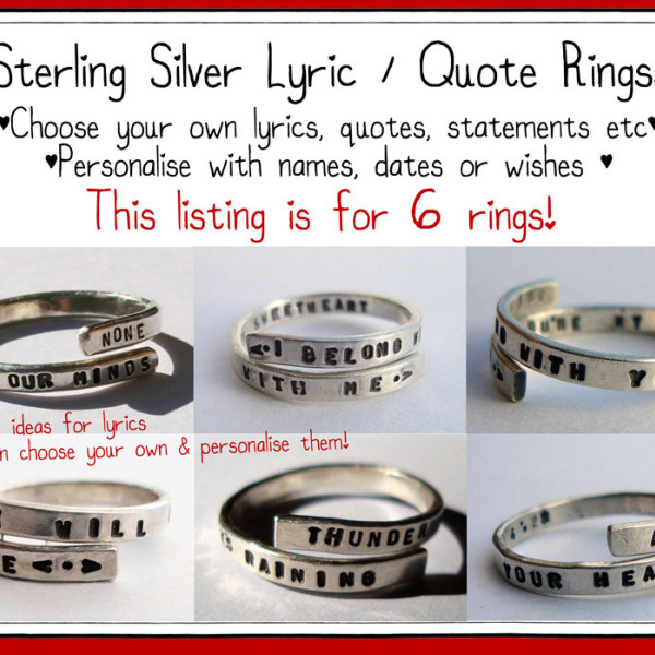 6 Custom Sterling Silver Rings. Personalise with own lyrics - name - dates - statements etc. Adjustable - 6 rings.