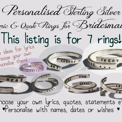 Bridesmaids custom Sterling Silver Rings. Personalise with own lyrics - name - dates - statements etc. 7 Rings Adjustable.