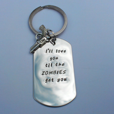 Zombie Keyring - zombie keychain - I'll love you till the zombies get you - Hand stamped keyring - zombie gift - zombie present